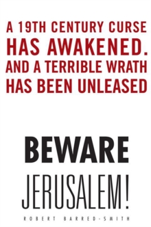 Beware Jerusalem!