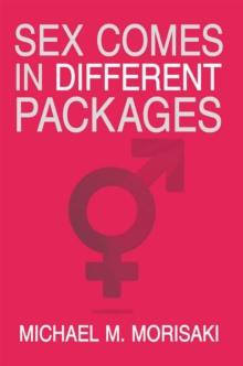 Sex Comes in Different Packages : Sex Comes in Different Packages