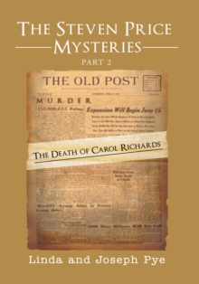 The Steven Price Mysteries Part 2 : The Death of Carol Richards