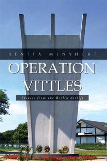 Operation Vittles : Stories from the Berlin Airlift