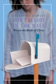 Don't Be Lost in the Male : We Are the Bride of Christ