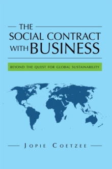 The Social Contract with Business : Beyond the Quest for Global Sustainability