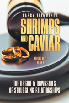 Shrimps and Caviar : The Upside & Downsides of Struggling Relationships