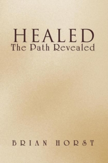 Healed : The Path Revealed