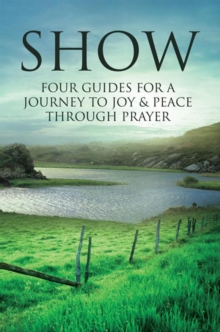 Show:  Four Guides for a Journey to Joy & Peace Through Prayer