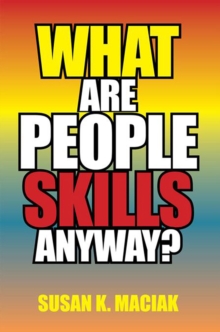 What Are People Skills, Anyway ?