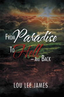 From Paradise to Hell - and Back