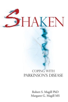 Shaken : Coping with Parkinson Disease