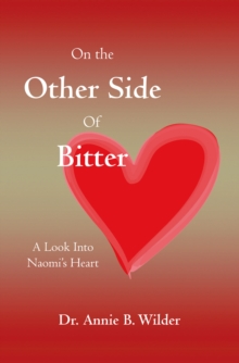 On the Other Side of Bitter : A Look into Naomi's Heart