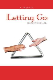 Letting Go : A Novel