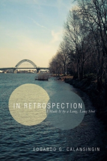 In Retrospection : I Made It by a Long, Long Shot