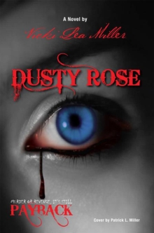 Dusty Rose : Murder or Revenge, It's Still Payback