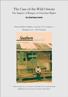 The Case of the Wild Onions: The Impact of Ramps on Cherokee Rights : An article from Southern Cultures 18:2, Summer 2012: The Special Issue on Food