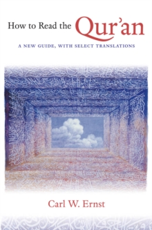 How to Read the Qur'an : A New Guide, with Select Translations