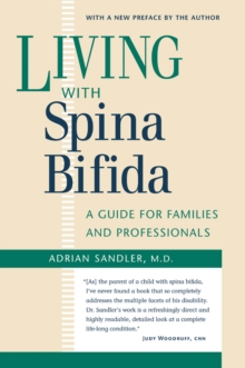 Living with Spina Bifida : A Guide for Families and Professionals