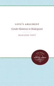 Love's Argument : Gender Relations in Shakespeare