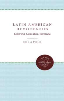 Latin American Democracies : Colombia, Costa Rica, Venezuela