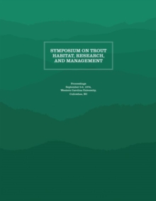Symposium on Trout Habitat, Research, and Management : Proceedings, Paperback / softback Book Symposium on Trout Habitat, Research, and Management : Proceedings, Paperback / softback Book