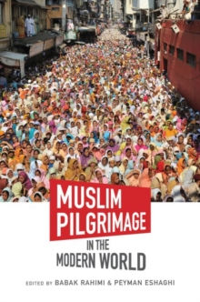 Muslim Pilgrimage in the Modern World, Hardback Book Muslim Pilgrimage in the Modern World, Hardback Book