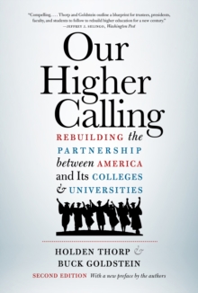 Our Higher Calling, Second Edition : Rebuilding the Partnership between America and Its Colleges and Universities