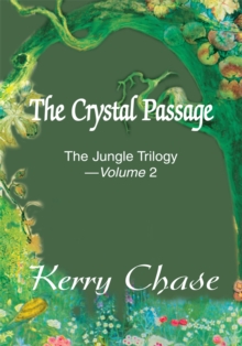 The Crystal Passage : The Jungle Trilogy --- Volume 2