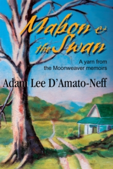 Mabon & the Swan : A Yarn from the Moonweaver Memoirs