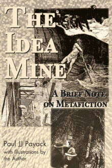 The Idea Mine : A Brief Note on Metafiction