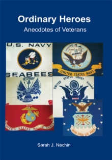 Ordinary Heroes : Anecdotes of Veterans