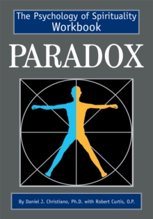 Paradox : The Psychology of Spirituality Workbook