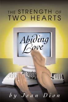 Abiding Love : The Strength of Two Hearts