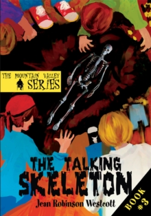 The Talking Skeleton : The Mountain Valley Series