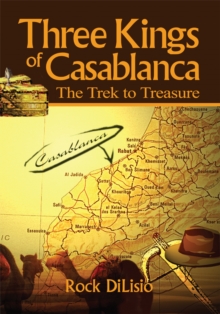 Three Kings of Casablanca : The Trek to Treasure