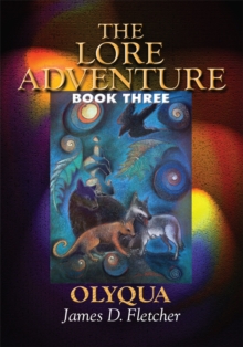 The Lore Adventure : Book Three: Olyqua