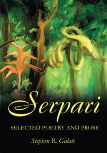 Serpari : Selected Poetry and Prose