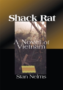 Shack Rat : A Novel of Vietnam