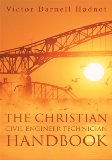 The Christian Civil Engineer Technician Handbook