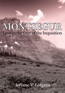 Montsegur : Love in the Time of the Inquisition