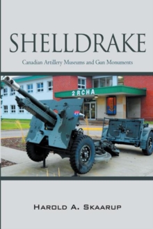 Shelldrake : Canadian Artillery Museums and Gun Monuments