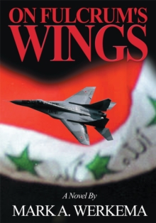 On Fulcrum's Wings : A Novel