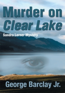 Murder on Clear Lake : Sandra Lerner Mystery