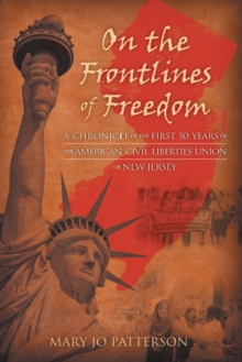 On the Frontlines of Freedom : A Chronicle of the First 50 Years of the American Civil Liberties Union of New Jersey