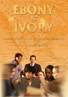 Ebony & Ivory : An In-Depth Look at Cultural Diversity