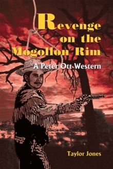 Revenge on the Mongollon Rim : A Peter Ott Western