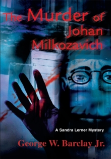 The Murder of Johan Milkozavich : A Sandra Lerner Mystery