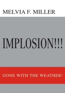 Implosion!!! : Gone with the Weather!