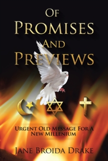 Of Promises and Previews : Urgent Old Messages for a New Millennium