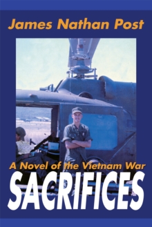 Sacrifices : A Novel of the Vietnam War