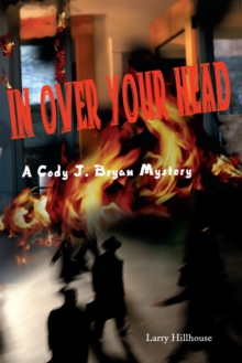 In over Your Head : A Cody J. Bryan Mystery