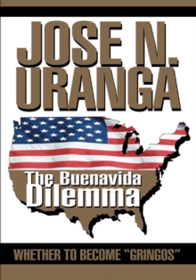 The Buenavida Dilemma : Whether to Become "Gringos"