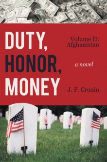 Duty, Honor, Money : Volume Ii: Afghanistan